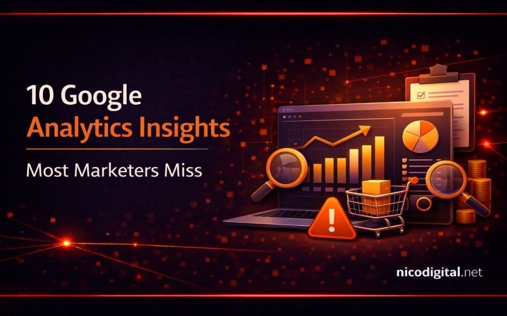 10 Google Analytics Insights Most Marketers Miss