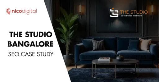 How Nico Digital Grew The Studio Bangalore's Domain Authority from 13 to 20 and Secured Top 5 Keyword Rankings